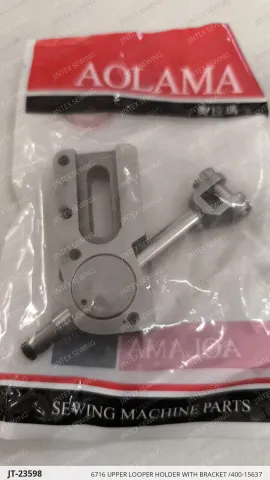6716 UPPER LOOPER HOLDER WITH BRACKET /400-15637 — JT-23598 sewing machine spare part
