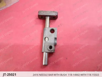 2416 NEEDLE BAR WITH BUSH  118-14902 WITH 118-15503 — JT-25021 sewing machine spare part